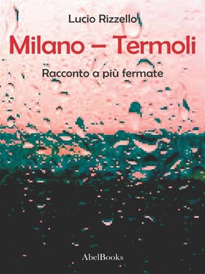 cover image of Milano &#8211; Termoli--Racconto a più fermate